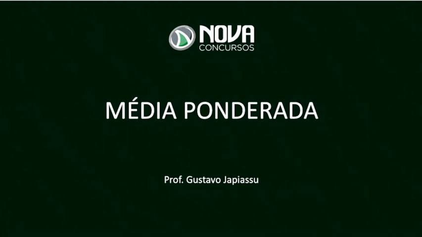 Média Ponderada - Definição Geral